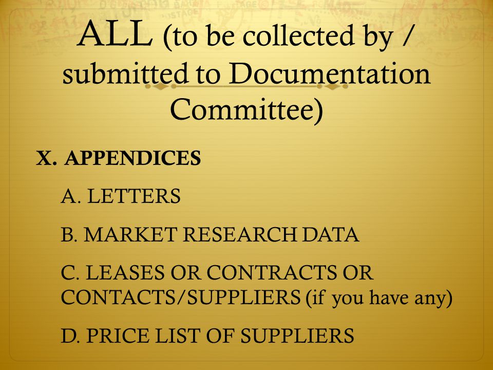 ALL (to be collected by / submitted to Documentation Committee) X.