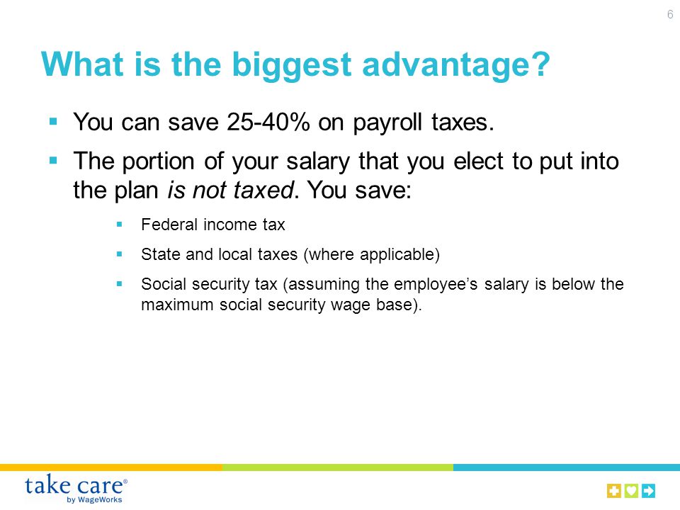What is the biggest advantage. 6 You can save 25-40% on payroll taxes.