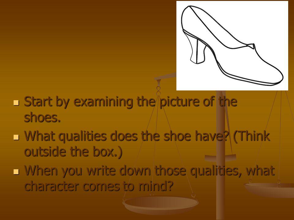 Start by examining the picture of the shoes. Start by examining the picture of the shoes.