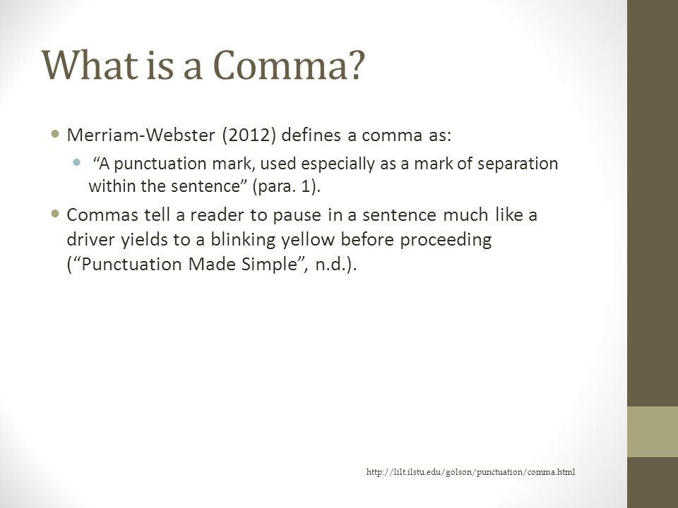 What is a Comma.
