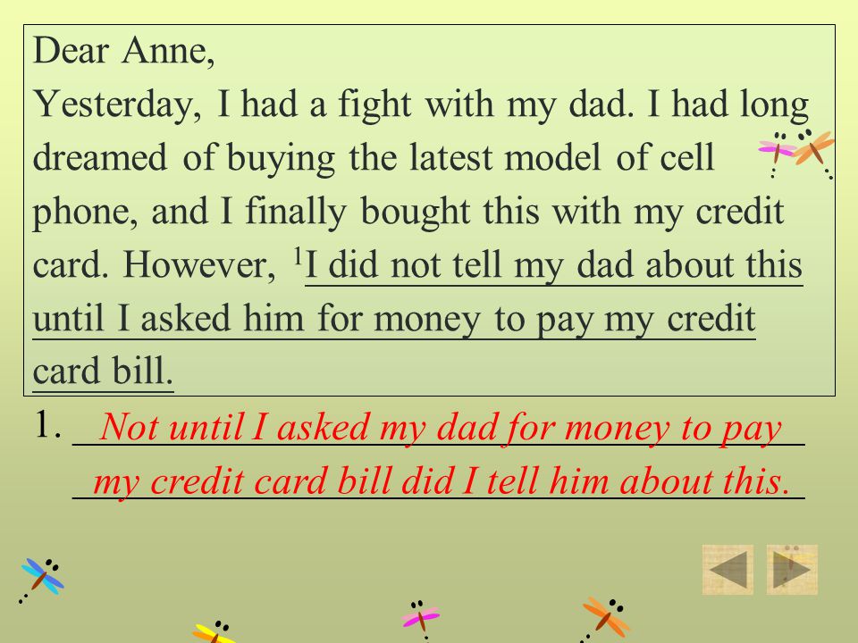 Dear Anne, Yesterday, I had a fight with my dad.