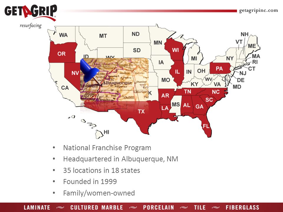 National Franchise Program Headquartered in Albuquerque, NM 35 locations in 18 states Founded in 1999 Family/women-owned