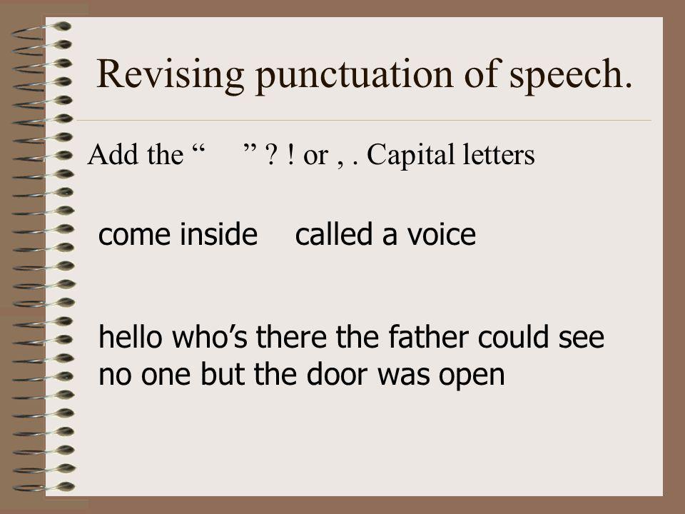 Revising punctuation of speech. Add the . or,.