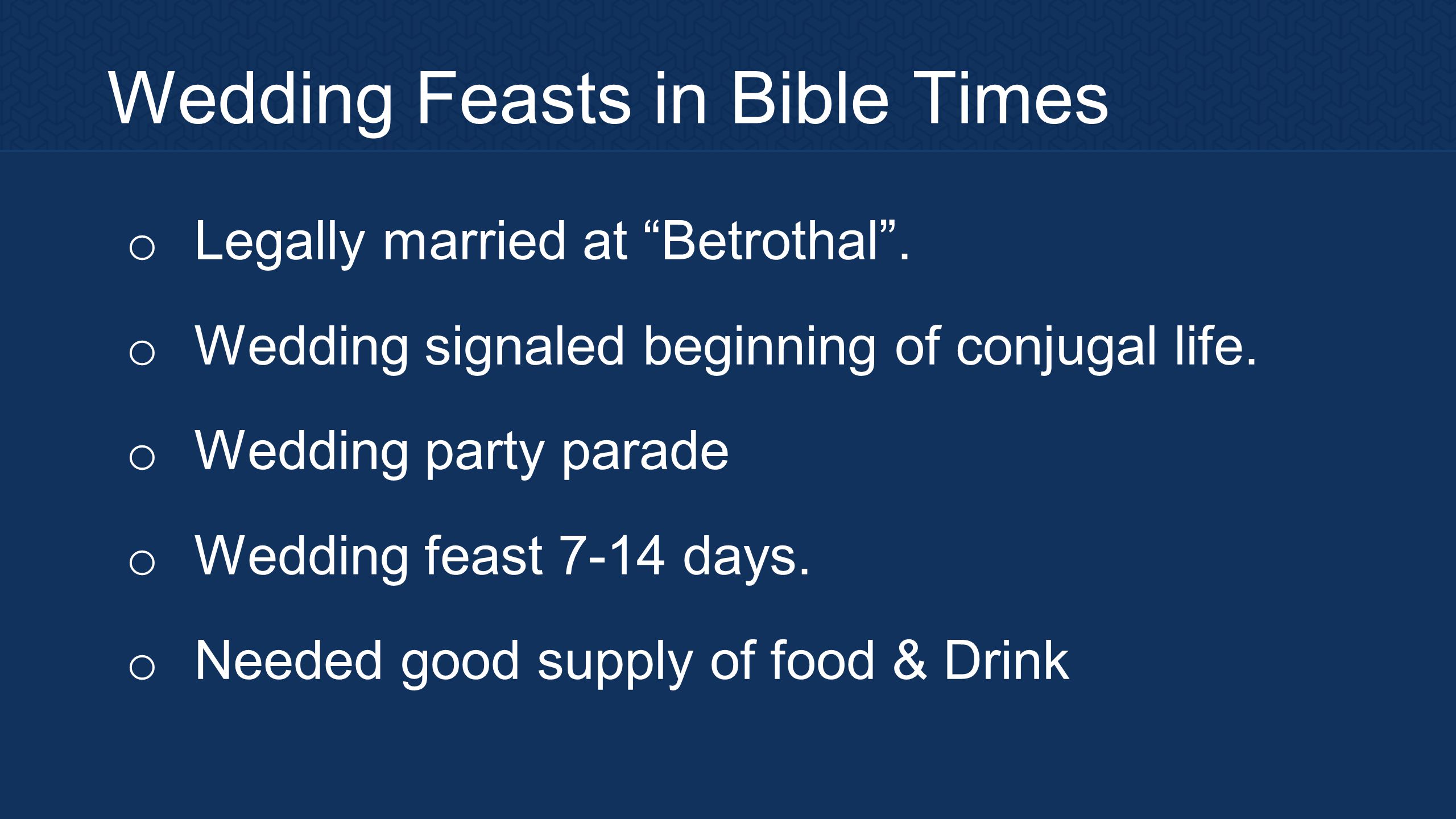 Wedding Feasts in Bible Times o Legally married at Betrothal.