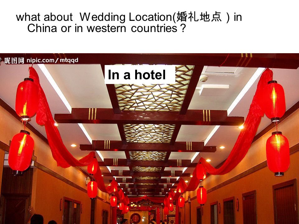 what about Wedding Location( in China or in western countries In a hotel