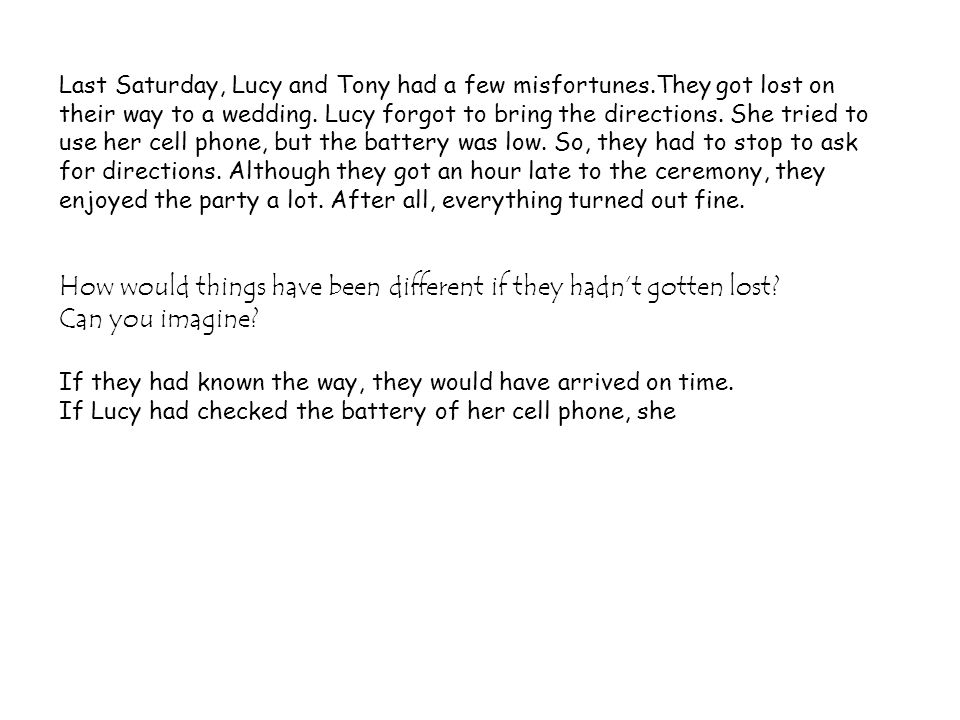 Last Saturday, Lucy and Tony had a few misfortunes.They got lost on their way to a wedding.