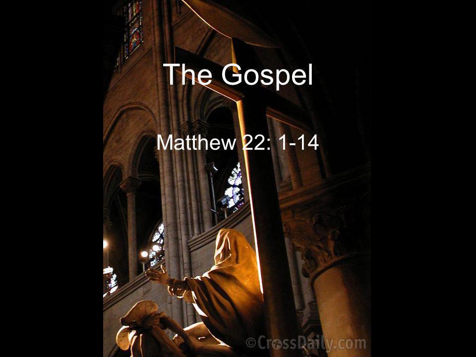The Gospel Matthew 22: 1-14