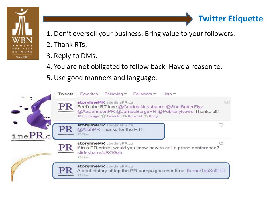 Twitter Etiquette 1. Dont oversell your business.