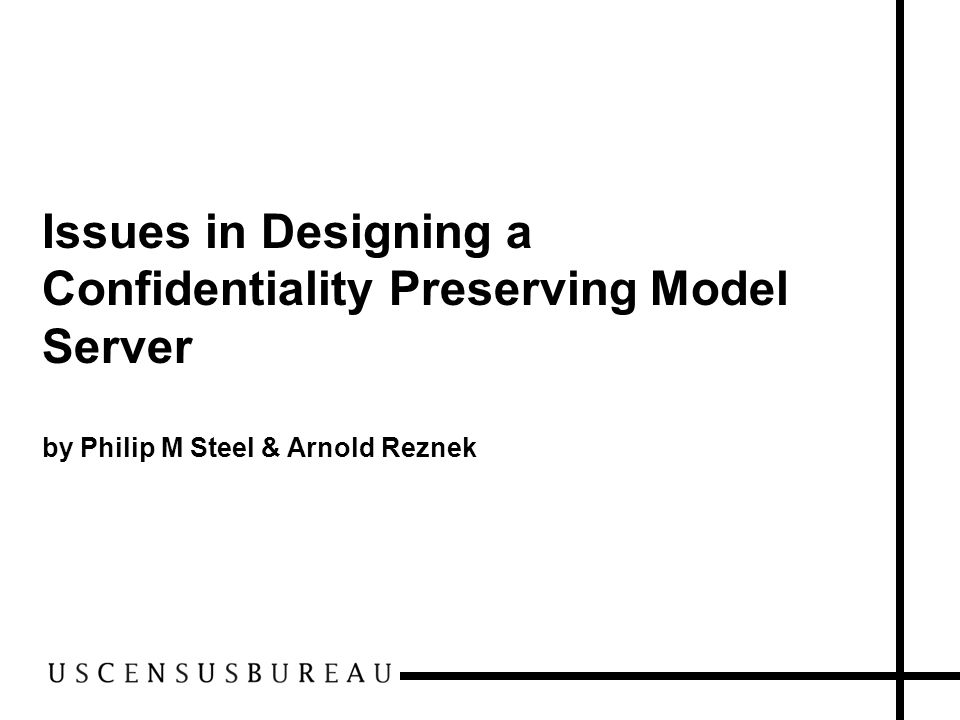 Issues in Designing a Confidentiality Preserving Model Server by Philip M Steel & Arnold Reznek
