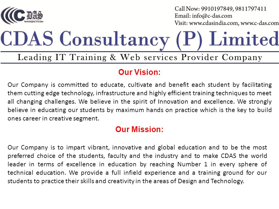 Company Profile CDAS Consultancy has been constantly delivering the best value to the IT professionals in terms of IT Training & Certification programs.