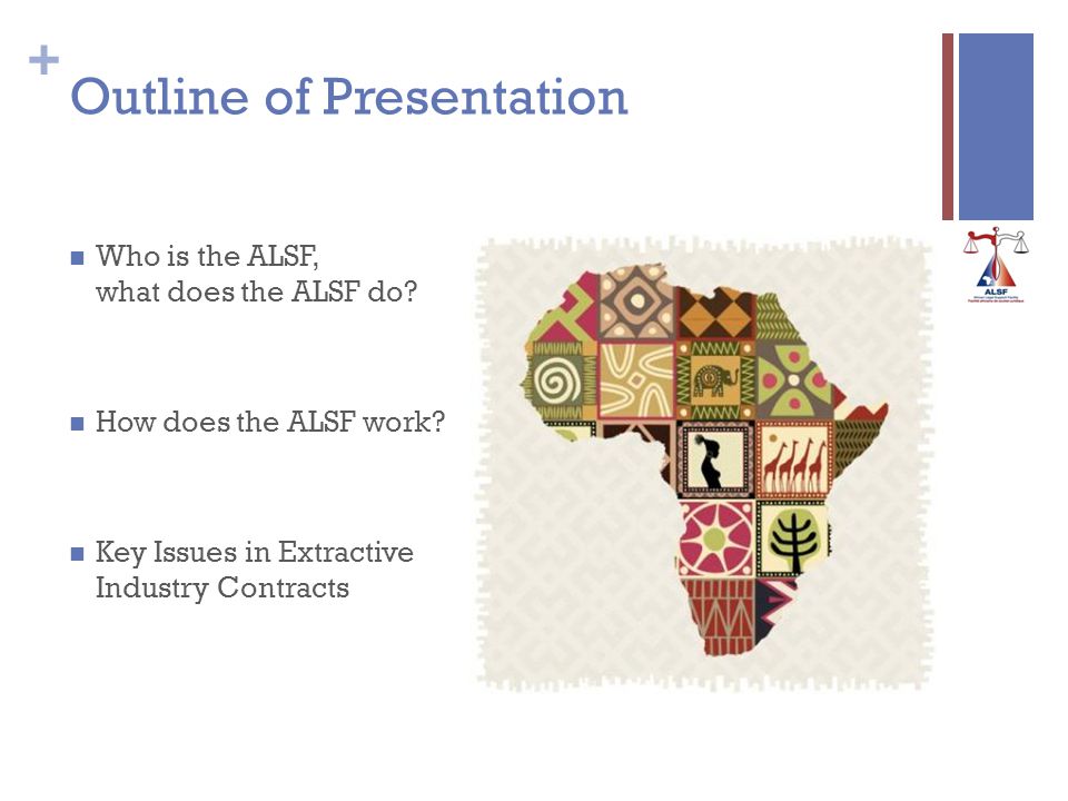 + Outline of Presentation Who is the ALSF, what does the ALSF do.