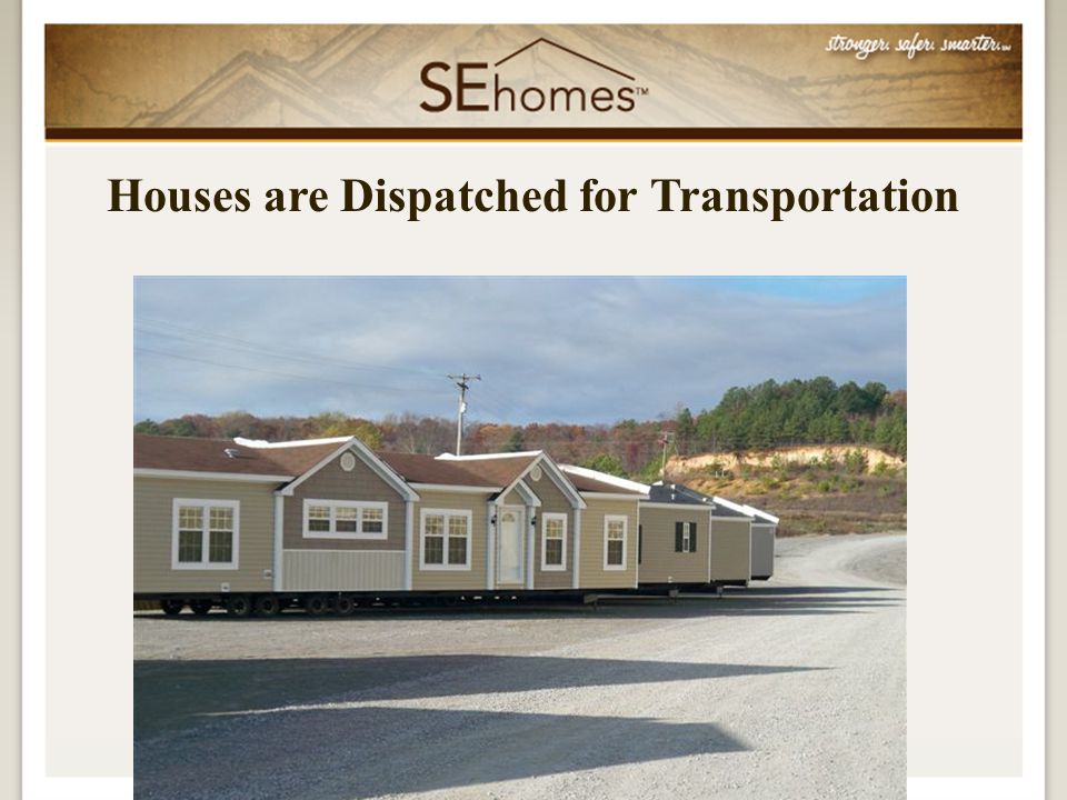 Houses are Dispatched for Transportation