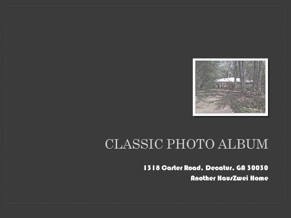 1318 Carter Road, Decatur, GA Another HausZwei Home CLASSIC PHOTO ALBUM