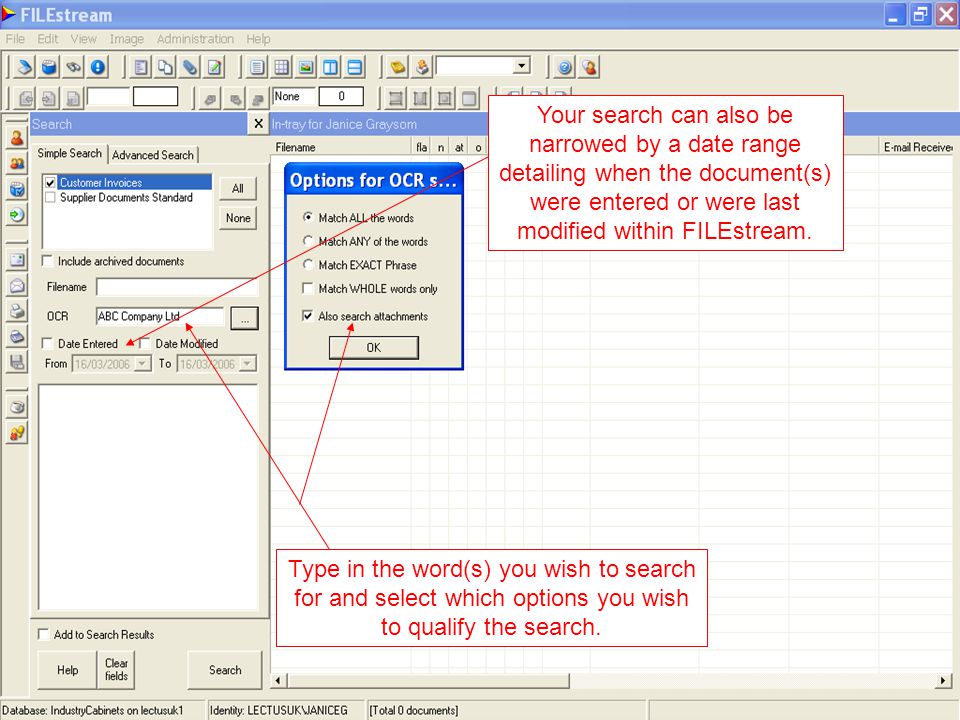 Your search can also be narrowed by a date range detailing when the document(s) were entered or were last modified within FILEstream.