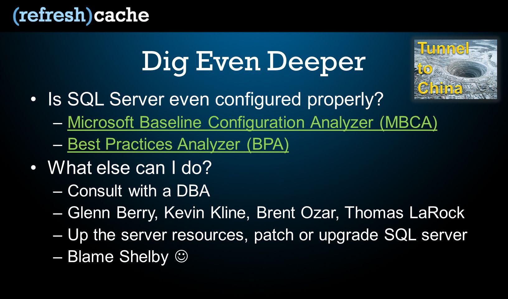 Dig Even Deeper Is SQL Server even configured properly.
