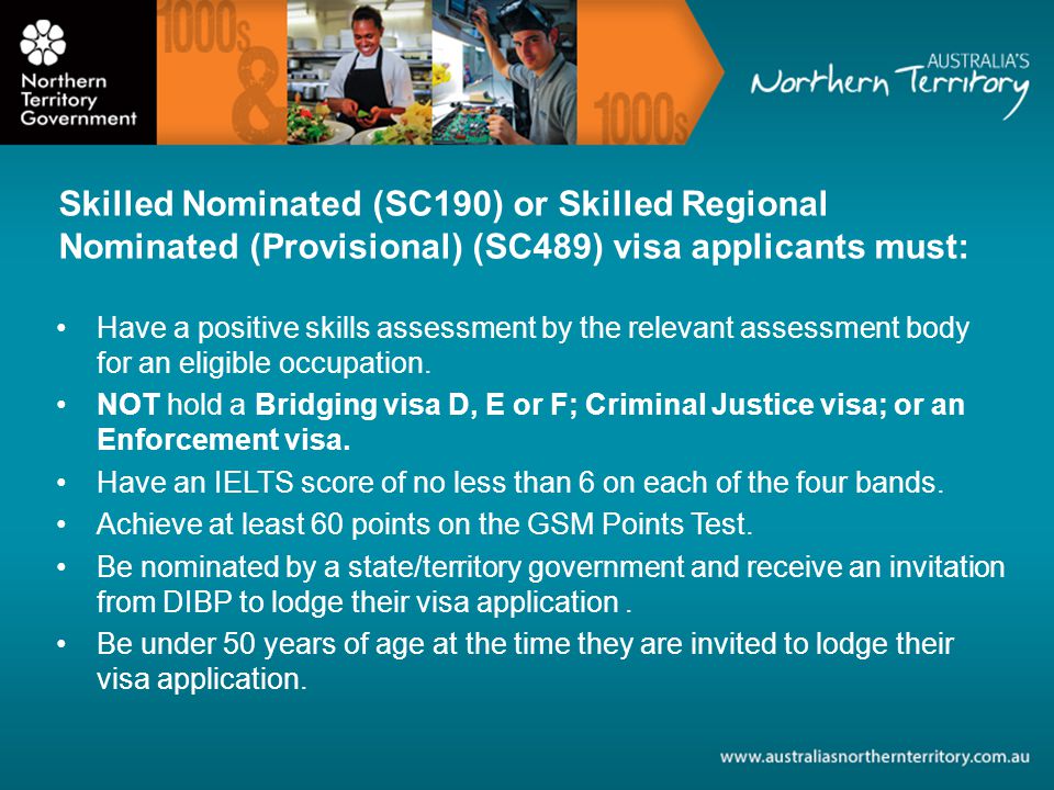 Skilled Nominated (SC190) or Skilled Regional Nominated (Provisional) (SC489) visa applicants must: Have a positive skills assessment by the relevant assessment body for an eligible occupation.