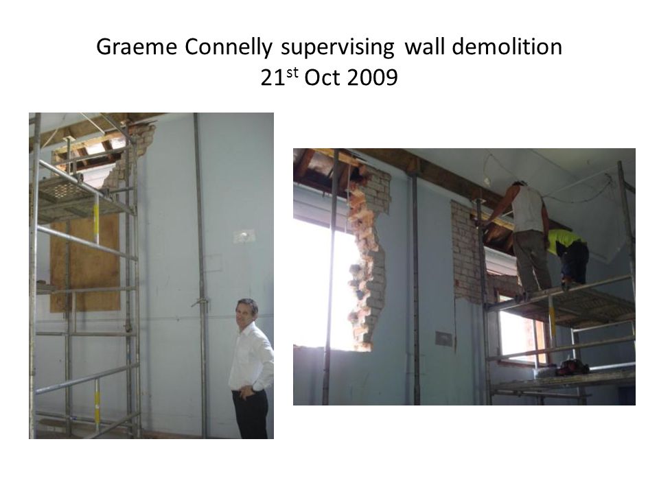 Graeme Connelly supervising wall demolition 21 st Oct 2009