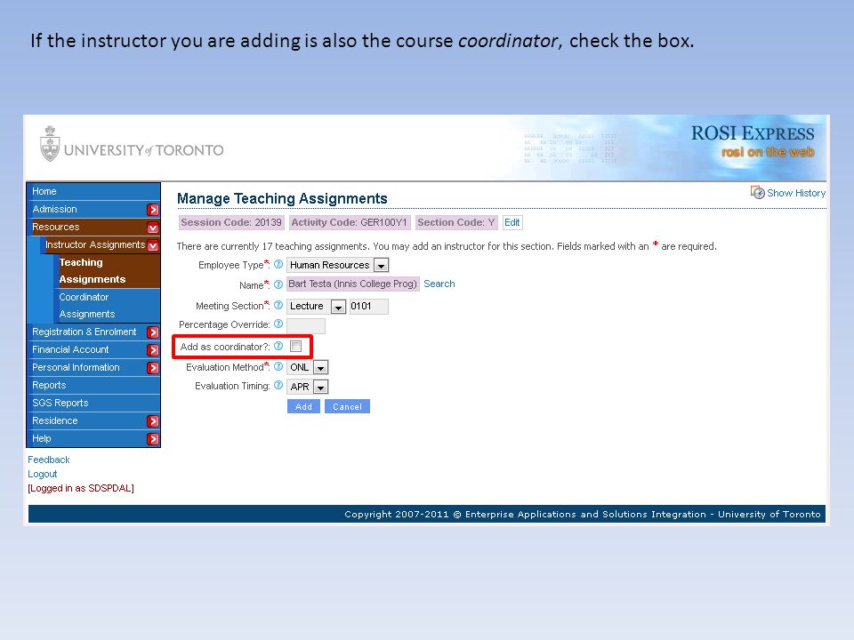 If the instructor you are adding is also the course coordinator, check the box.