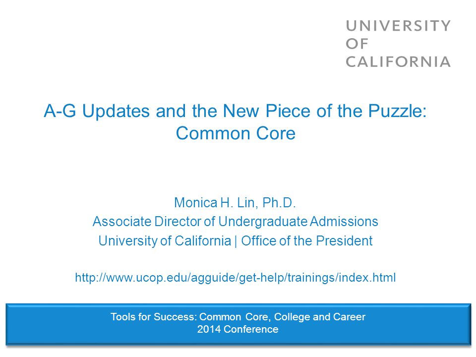 A-G Updates and the New Piece of the Puzzle: Common Core Monica H.
