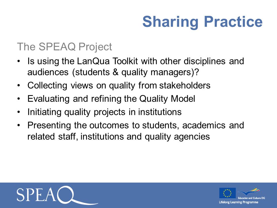 The SPEAQ Project Is using the LanQua Toolkit with other disciplines and audiences (students & quality managers).