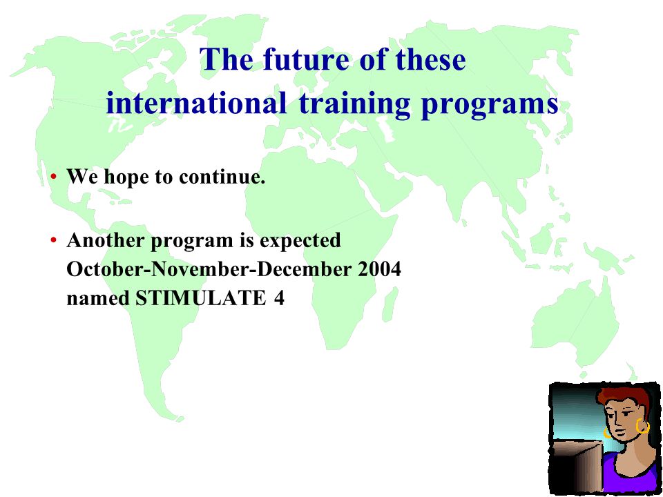 The future of these international training programs We hope to continue.