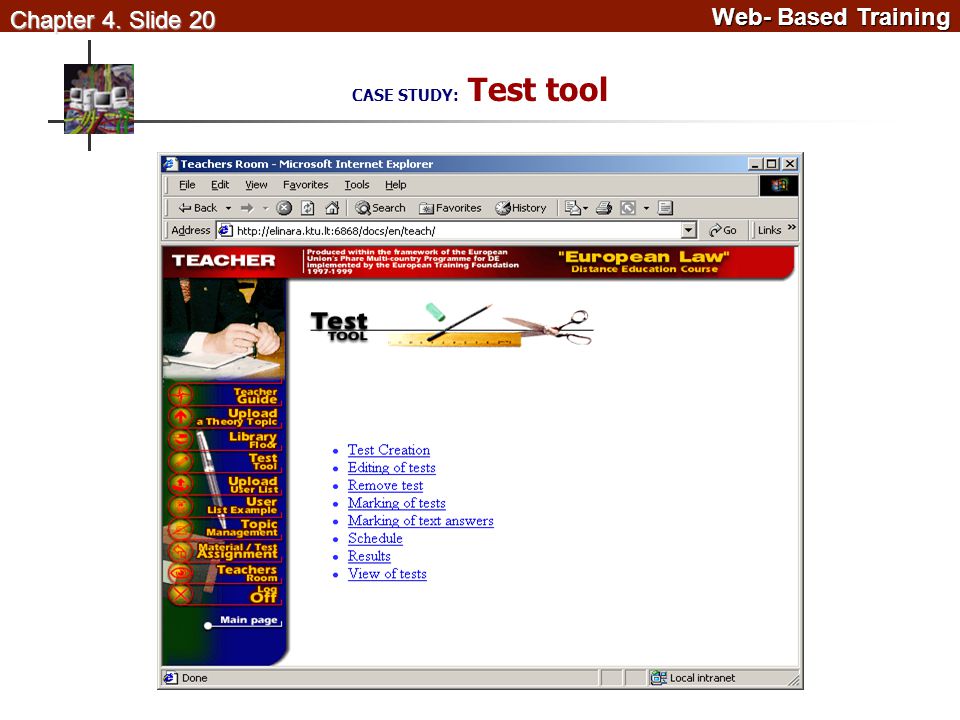 Web- Based Training Web- Based Training Chapter 4. Slide 20 CASE STUDY: Test tool