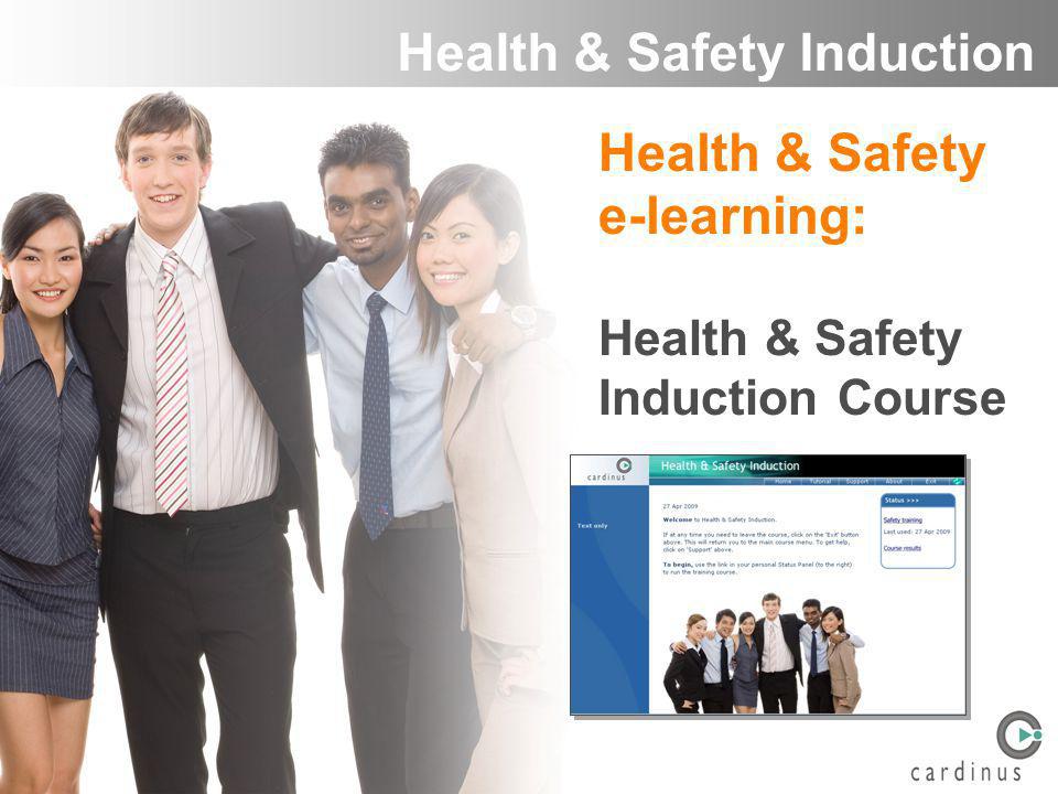 Health & Safety Induction Health & Safety e-learning: Health & Safety Induction Course