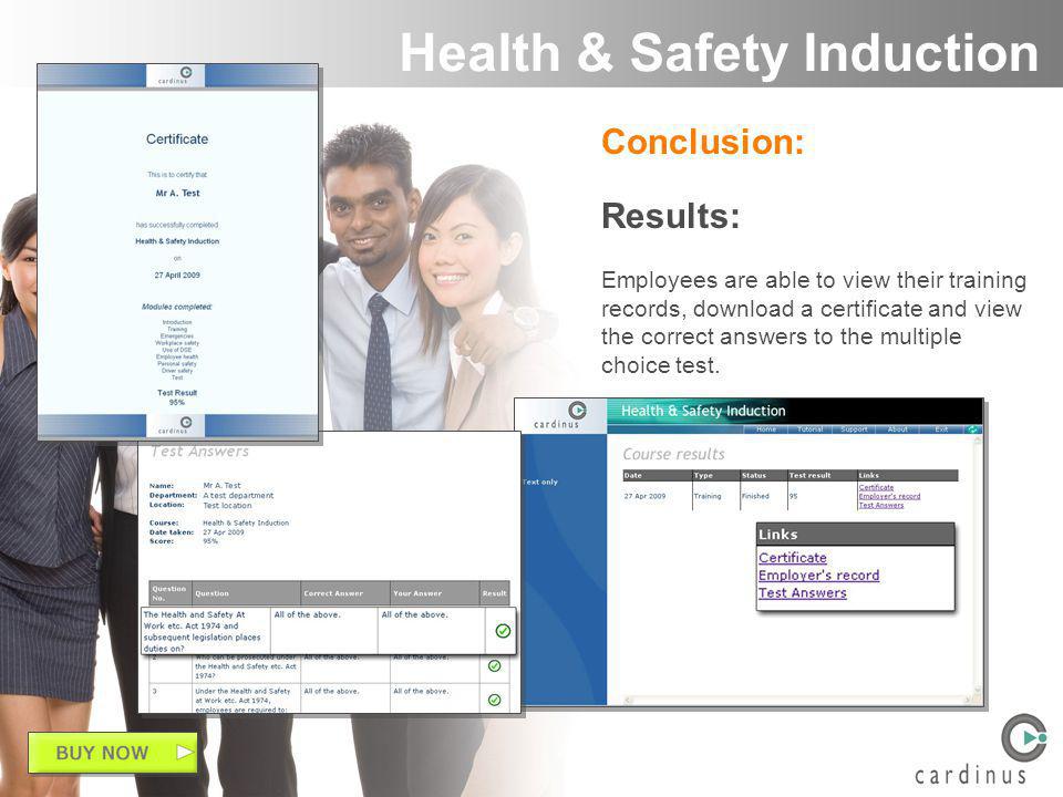 Conclusion: Results: Employees are able to view their training records, download a certificate and view the correct answers to the multiple choice test.