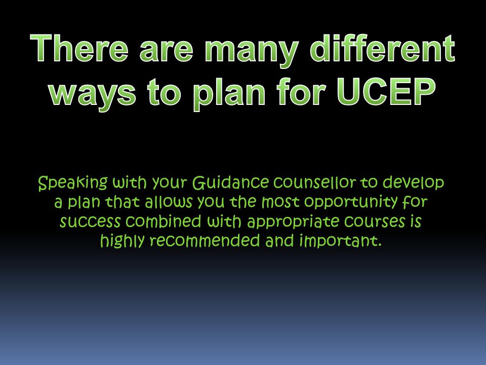 Speaking with your Guidance counsellor to develop a plan that allows you the most opportunity for success combined with appropriate courses is highly recommended and important.