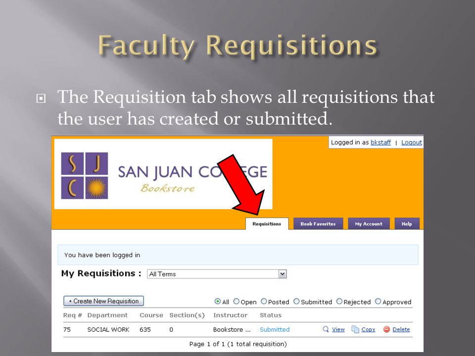 The Requisition tab shows all requisitions that the user has created or submitted.