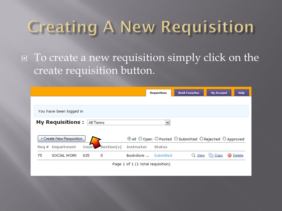 To create a new requisition simply click on the create requisition button.