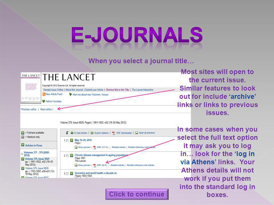 When you select a journal title… Most sites will open to the current issue.