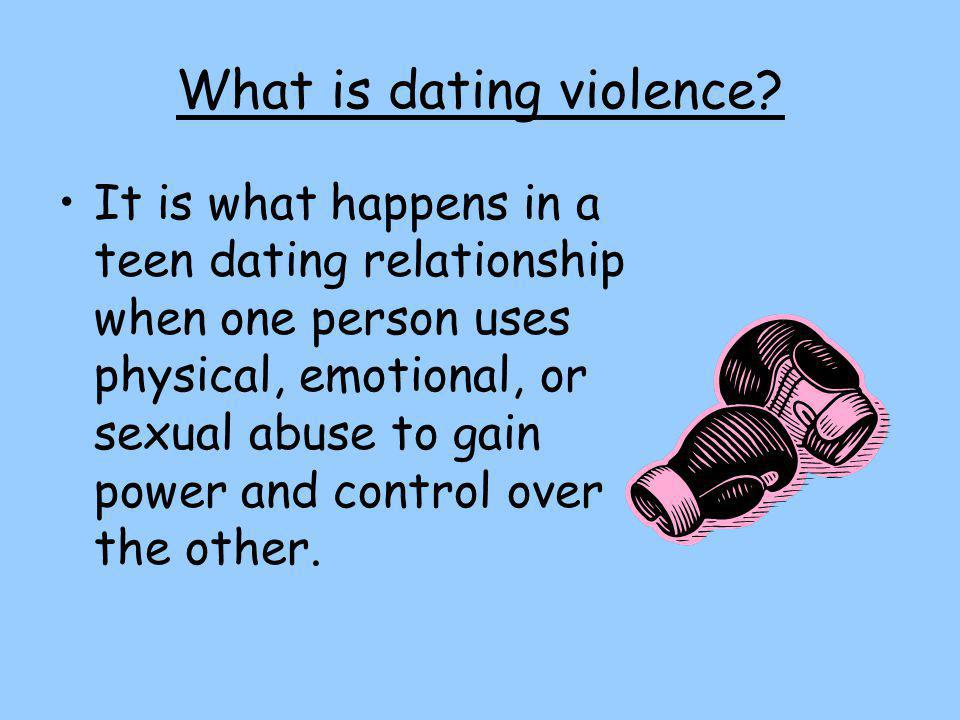 What is dating violence.