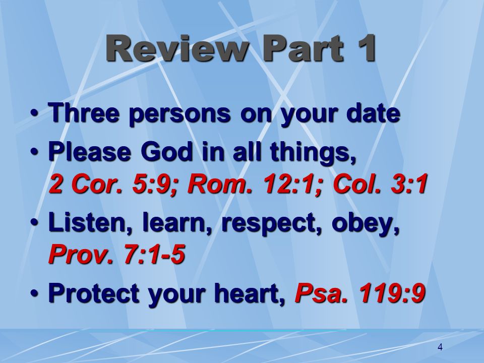 4 Review Part 1 Three persons on your dateThree persons on your date Please God in all things, 2 Cor.