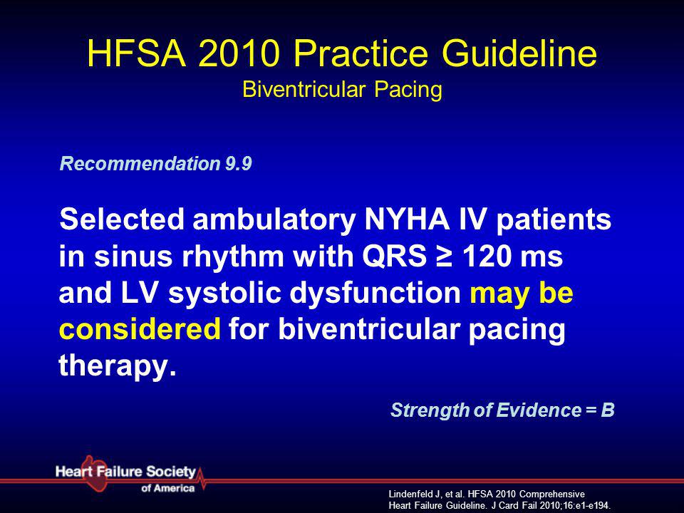 Lindenfeld J, et al. HFSA 2010 Comprehensive Heart Failure Guideline.