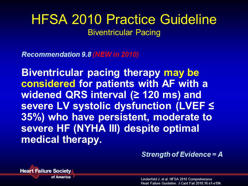 Lindenfeld J, et al. HFSA 2010 Comprehensive Heart Failure Guideline.