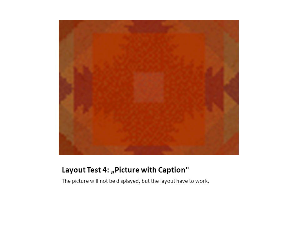 Layout Test 3: Content with Caption This Textbox has been formatted on the master slide.