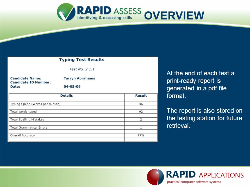 At the end of each test a print-ready report is generated in a pdf file format.