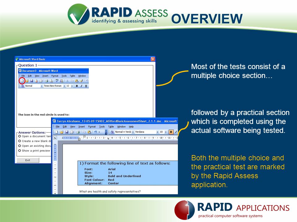 OVERVIEW Both the multiple choice and the practical test are marked by the Rapid Assess application.