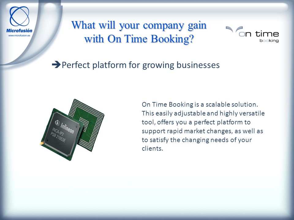 Perfect platform for growing businesses On Time Booking is a scalable solution.
