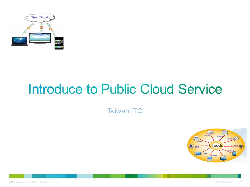 © 2010 Cisco and/or its affiliates. All rights reserved. Cisco Confidential 1 Taiwan ITQ