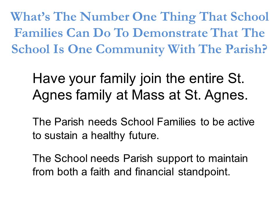 Whats The Number One Thing That School Families Can Do To Demonstrate That The School Is One Community With The Parish.