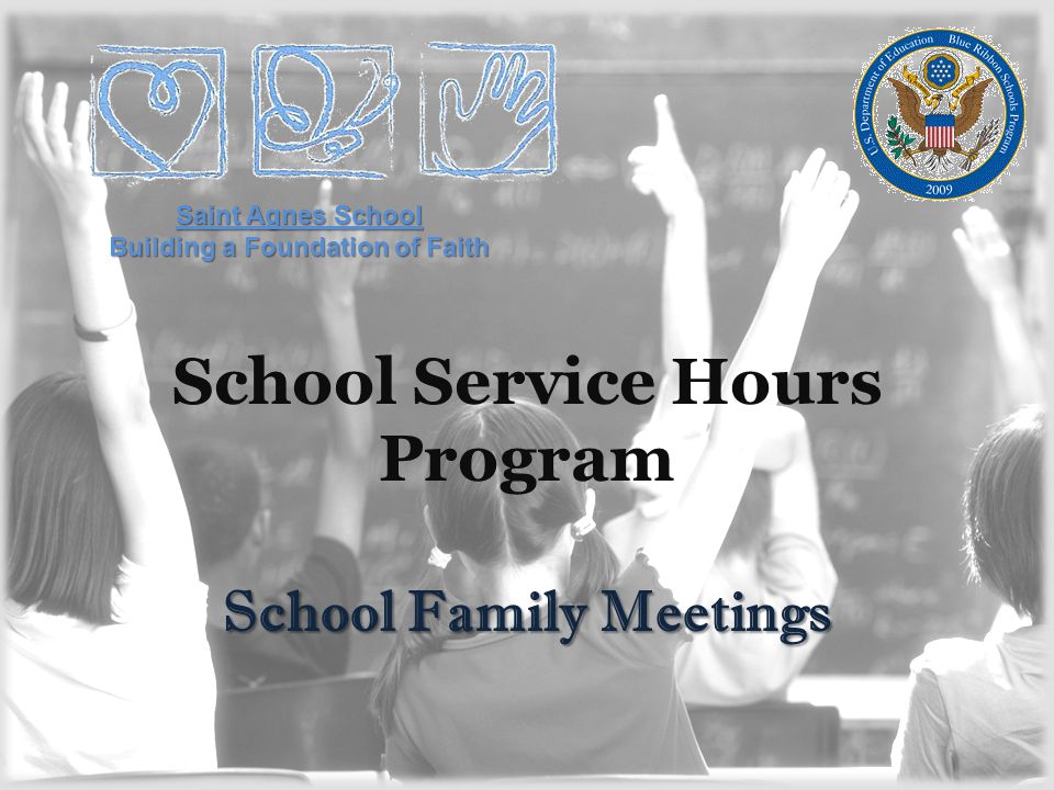 School Service Hours Program School Family Meetings Saint Agnes School Building a Foundation of Faith