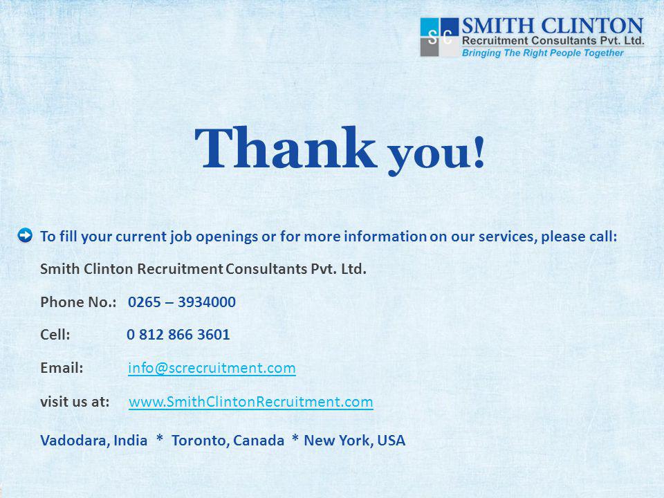 To fill your current job openings or for more information on our services, please call: Thank you.