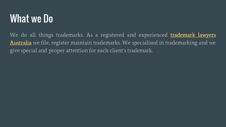 What we Do We do all things trademarks.