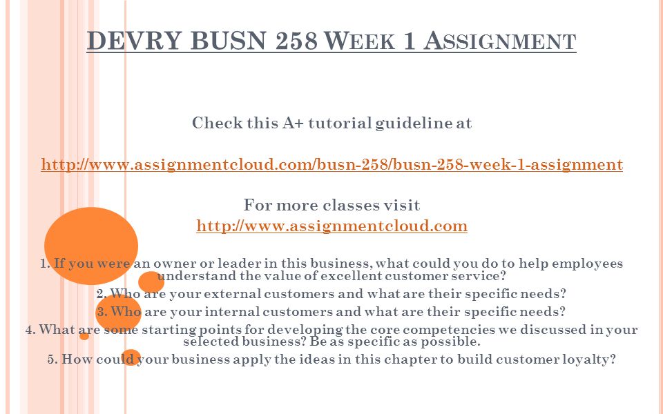 DEVRY BUSN 258 W EEK 1 A SSIGNMENT Check this A+ tutorial guideline at   For more classes visit   1.
