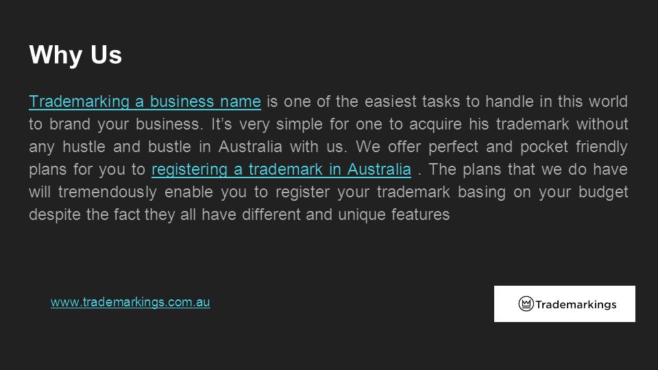 Why Us Trademarking a business nameTrademarking a business name is one of the easiest tasks to handle in this world to brand your business.