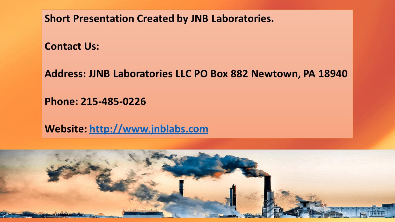 Short Presentation Created by JNB Laboratories.