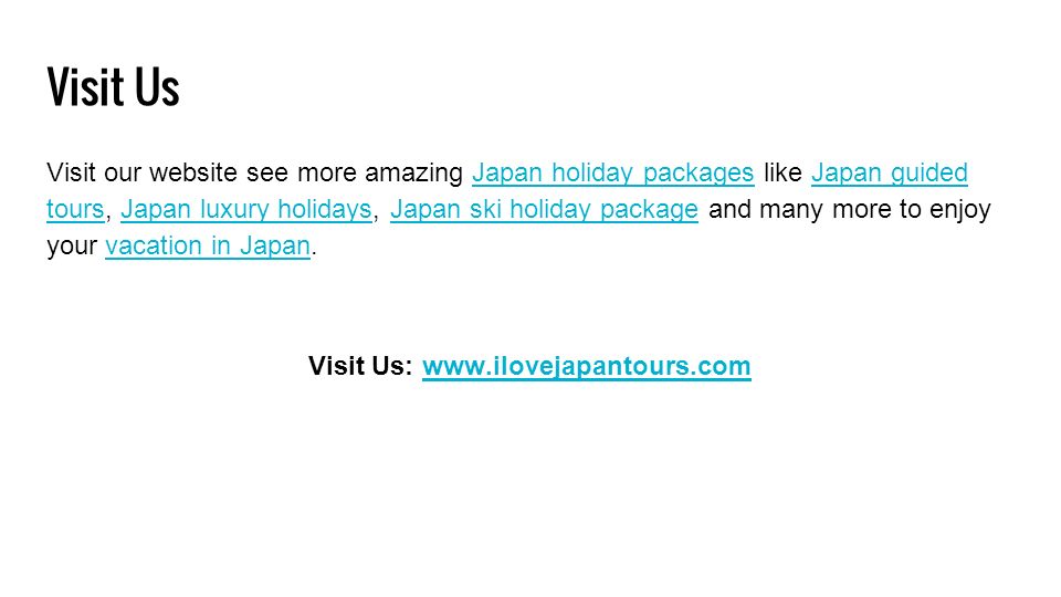 Visit Us Visit our website see more amazing Japan holiday packages like Japan guided tours, Japan luxury holidays, Japan ski holiday package and many more to enjoy your vacation in Japan.Japan holiday packagesJapan guided toursJapan luxury holidaysJapan ski holiday packagevacation in Japan Visit Us: