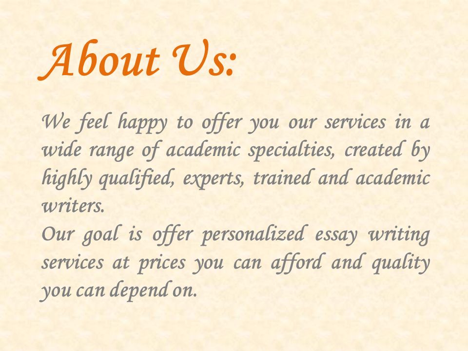 We feel happy to offer you our services in a wide range of academic specialties, created by highly qualified, experts, trained and academic writers.